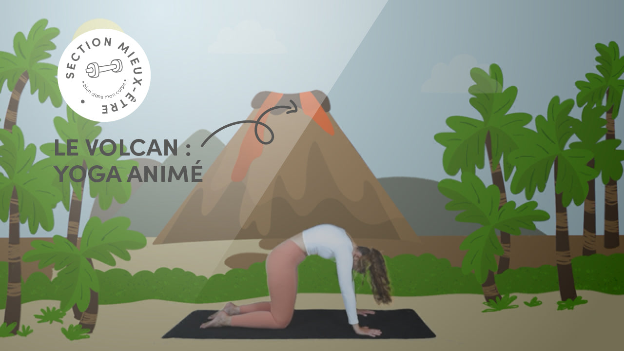 Yoga animé 3 - Le volcan