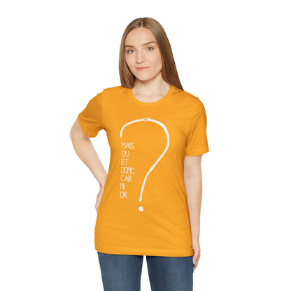 T-shirt Adulte Unisexe - Mais où et donc car ni or