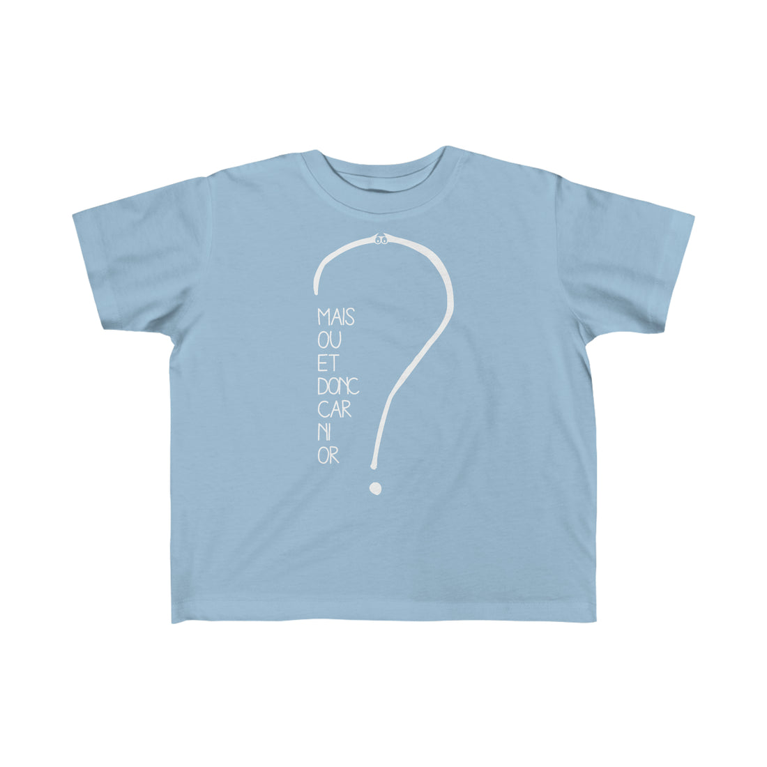 T-shirt pour bambin - Mais où et donc car ni or