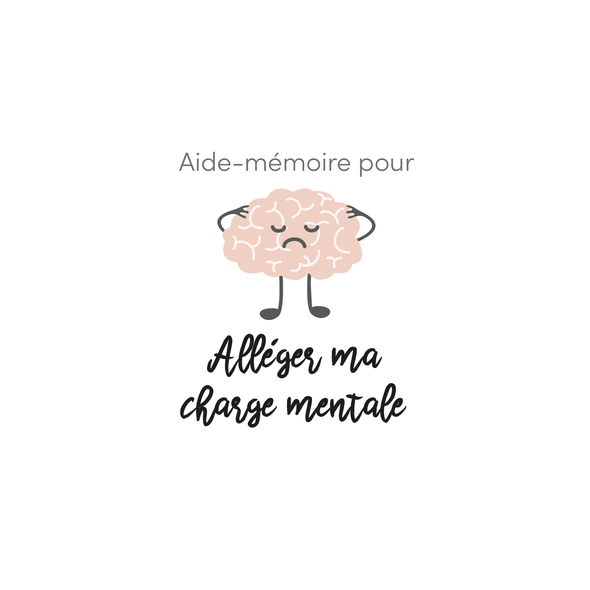 Aide-mémoire pour alléger la charge mentale